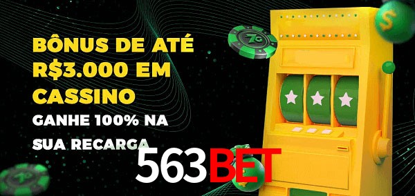 563bet melhor bônus de depósito